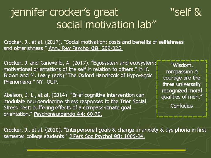 jennifer crocker’s great social motivation lab” “self & Crocker, J. , et al. (2017).