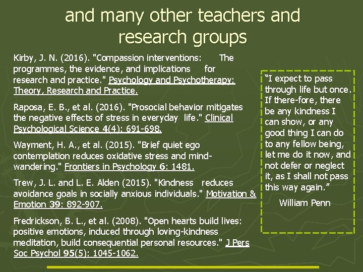 and many other teachers and research groups Kirby, J. N. (2016). "Compassion interventions: The