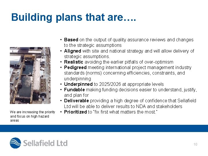 Building plans that are…. We are increasing the priority and focus on high hazard