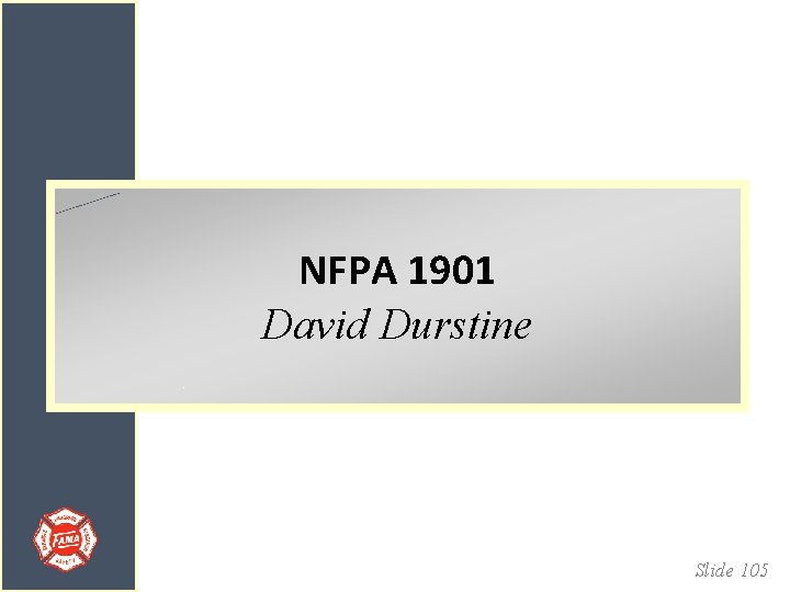 NFPA 1901 David Durstine Slide 105 