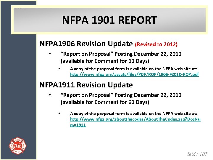 NFPA 1901 REPORT NFPA 1906 Revision Update (Revised to 2012) “Report on Proposal” Posting