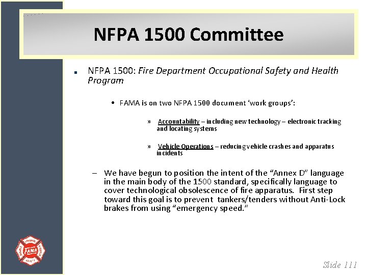 NFPA 1500 Committee NFPA 1500: Fire Department Occupational Safety and Health Program • FAMA