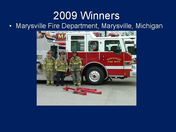 2009 Winners • Marysville Fire Department, Marysville, Michigan 