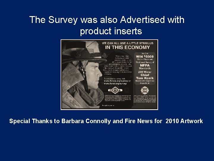 The Survey was also Advertised with product inserts Special Thanks to Barbara Connolly and