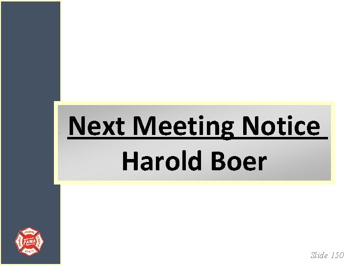 Next Meeting Notice Harold Boer Slide 150 