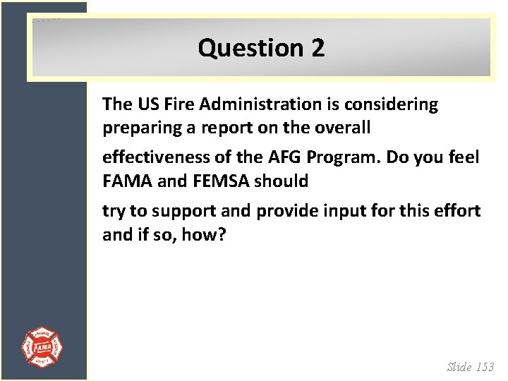 Question 2 The US Fire Administration is considering preparing a report on the overall