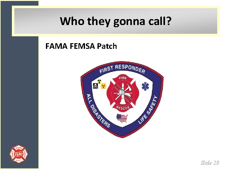 Who they gonna call? FAMA FEMSA Patch Slide 28 