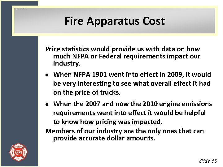 Fire Apparatus Cost Price statistics would provide us with data on how much NFPA