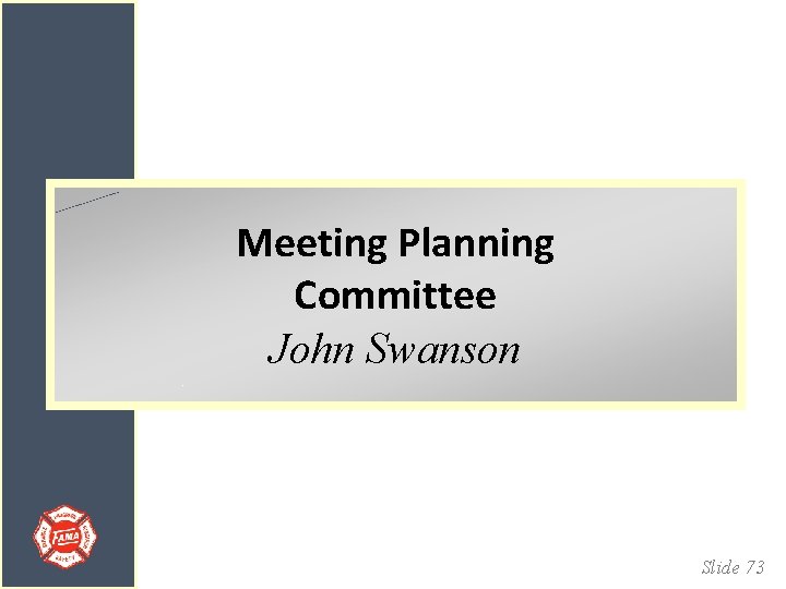 Meeting Planning Committee John Swanson Slide 73 