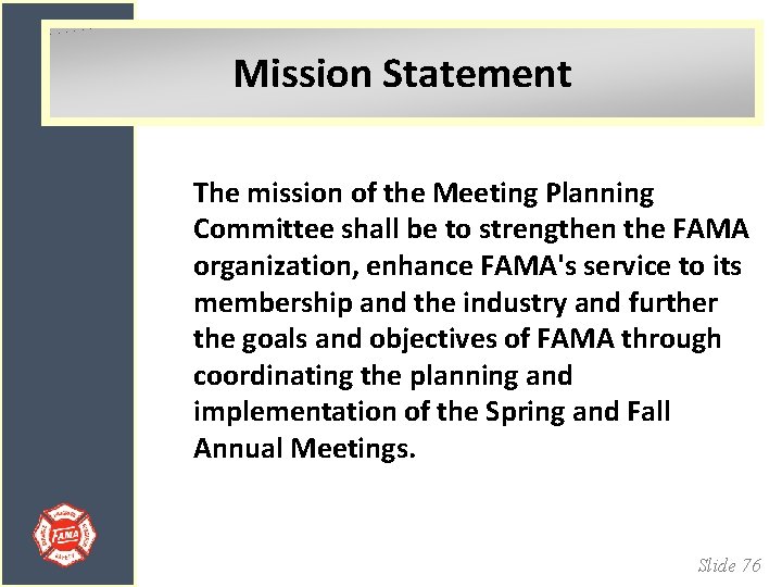 Mission Statement The mission of the Meeting Planning Committee shall be to strengthen the