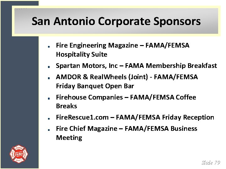 San Antonio Corporate Sponsors Fire Engineering Magazine – FAMA/FEMSA Hospitality Suite Spartan Motors, Inc