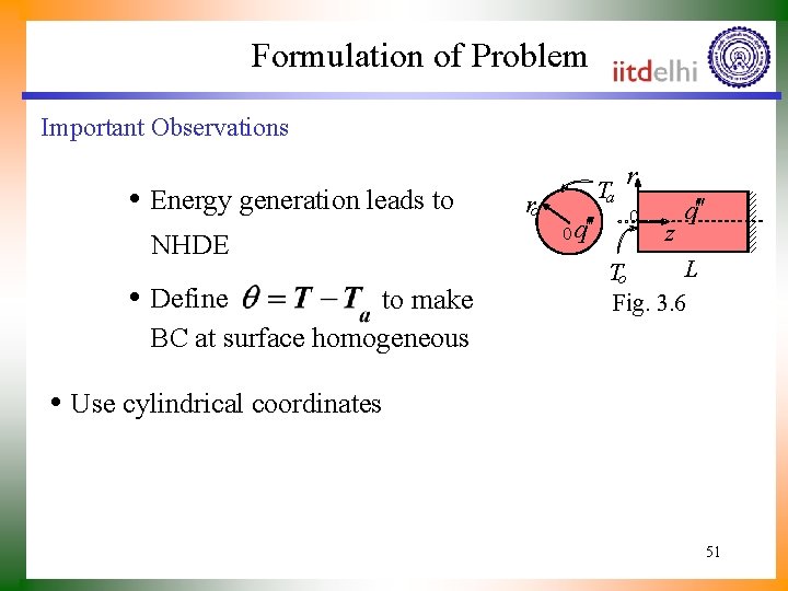 Formulation of Problem Important Observations • Energy generation leads to NHDE • Define to