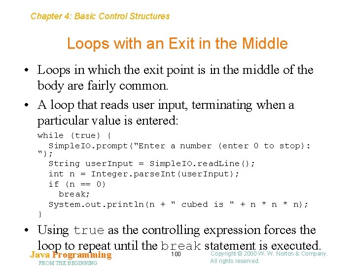 Chapter 4: Basic Control Structures Loops with an Exit in the Middle • Loops