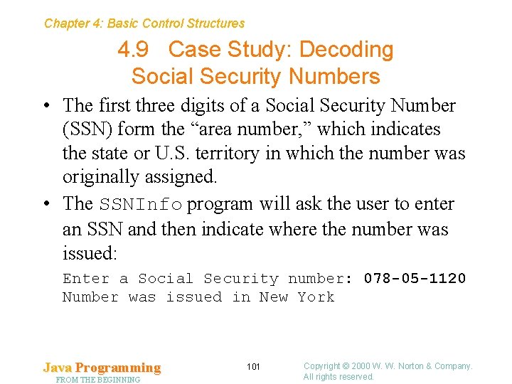 Chapter 4: Basic Control Structures 4. 9 Case Study: Decoding Social Security Numbers •