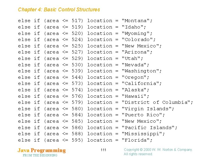 Chapter 4: Basic Control Structures else else else else else if if if if