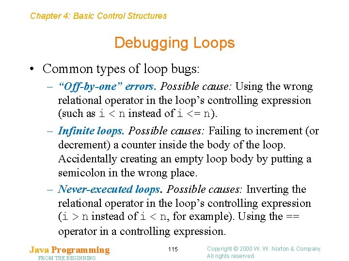 Chapter 4: Basic Control Structures Debugging Loops • Common types of loop bugs: – Chapter 4: Basic Control Structures Debugging Loops • Common types of loop bugs: –