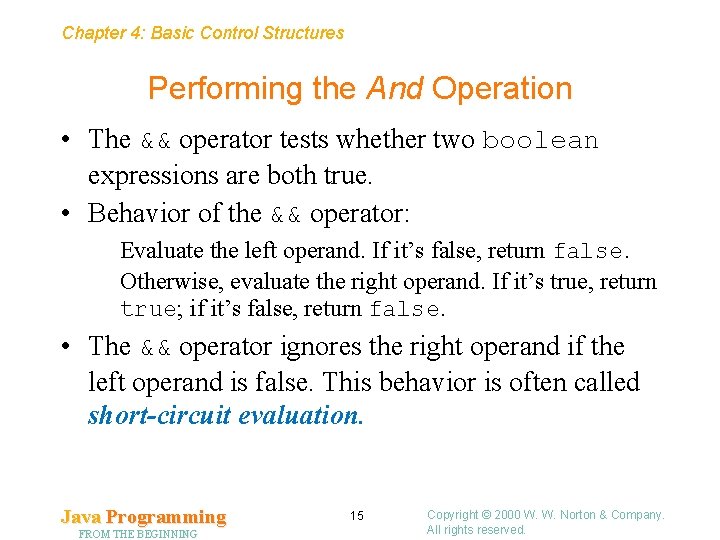 Chapter 4: Basic Control Structures Performing the And Operation • The && operator tests Chapter 4: Basic Control Structures Performing the And Operation • The && operator tests