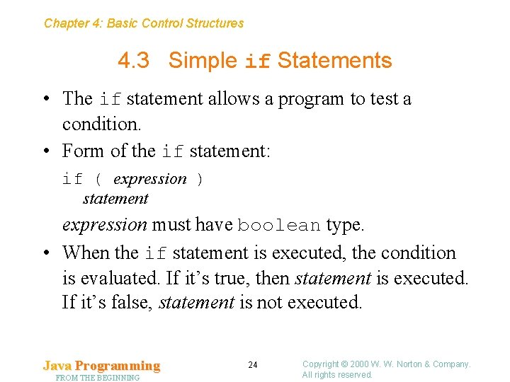 Chapter 4: Basic Control Structures 4. 3 Simple if Statements • The if statement Chapter 4: Basic Control Structures 4. 3 Simple if Statements • The if statement