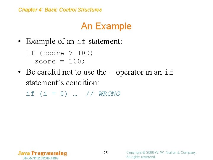 Chapter 4: Basic Control Structures An Example • Example of an if statement: if
