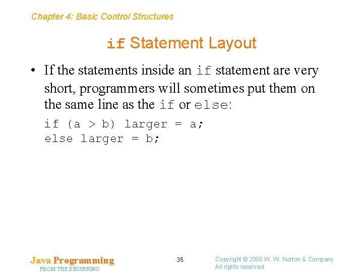 Chapter 4: Basic Control Structures if Statement Layout • If the statements inside an Chapter 4: Basic Control Structures if Statement Layout • If the statements inside an
