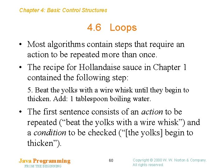 Chapter 4: Basic Control Structures 4. 6 Loops • Most algorithms contain steps that Chapter 4: Basic Control Structures 4. 6 Loops • Most algorithms contain steps that