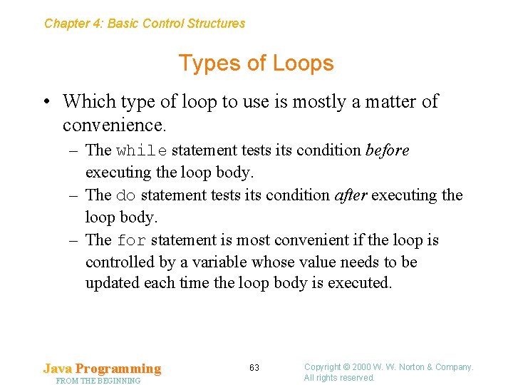 Chapter 4: Basic Control Structures Types of Loops • Which type of loop to Chapter 4: Basic Control Structures Types of Loops • Which type of loop to