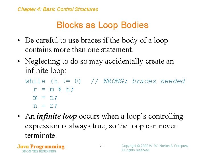 Chapter 4: Basic Control Structures Blocks as Loop Bodies • Be careful to use Chapter 4: Basic Control Structures Blocks as Loop Bodies • Be careful to use