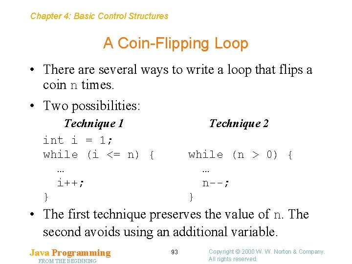 Chapter 4: Basic Control Structures A Coin-Flipping Loop • There are several ways to Chapter 4: Basic Control Structures A Coin-Flipping Loop • There are several ways to