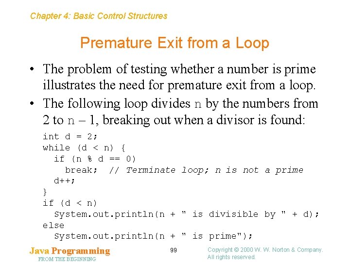 Chapter 4: Basic Control Structures Premature Exit from a Loop • The problem of