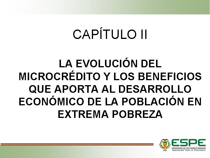 CAPÍTULO II LA EVOLUCIÓN DEL MICROCRÉDITO Y LOS BENEFICIOS QUE APORTA AL DESARROLLO ECONÓMICO