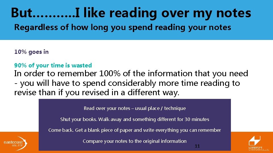 But………. . I like reading over my notes Regardless of how long you spend But………. . I like reading over my notes Regardless of how long you spend