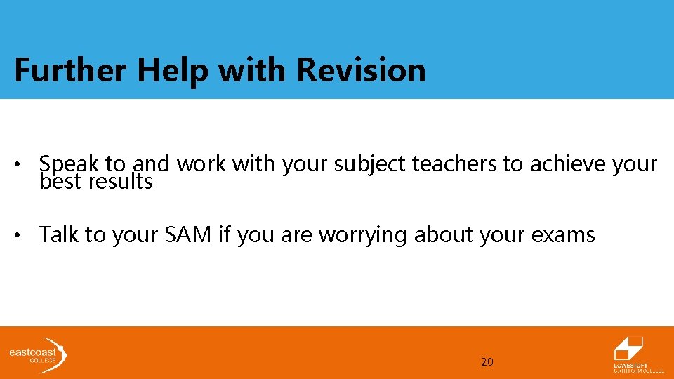 Further Help with Revision • Speak to and work with your subject teachers to Further Help with Revision • Speak to and work with your subject teachers to
