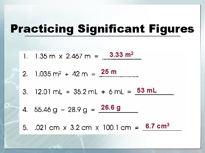 Practicing Significant Figures 3. 33 m 2 25 m 53 m. L 26. 6