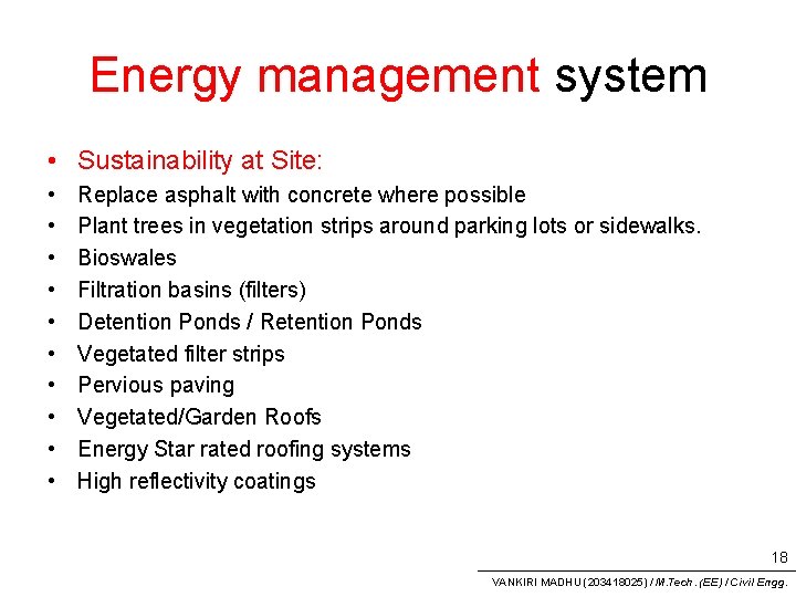 Energy management system • Sustainability at Site: • • • Replace asphalt with concrete