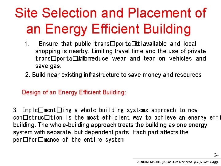 Site Selection and Placement of an Energy Efficient Building 1. Ensure that public trans�porta�tion