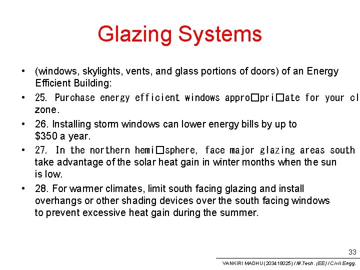 Glazing Systems • (windows, skylights, vents, and glass portions of doors) of an Energy