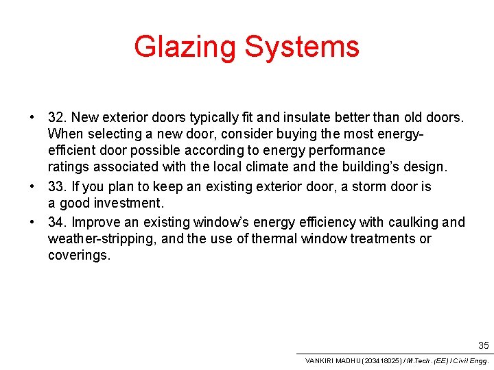 Glazing Systems • 32. New exterior doors typically fit and insulate better than old