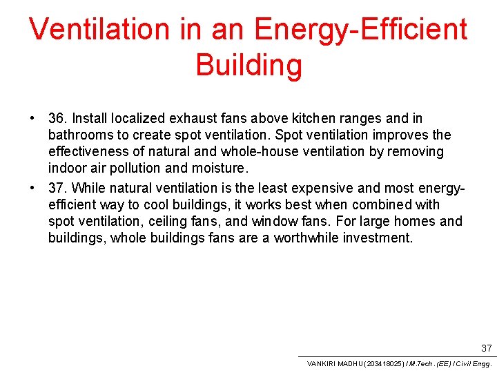 Ventilation in an Energy-Efficient Building • 36. Install localized exhaust fans above kitchen ranges