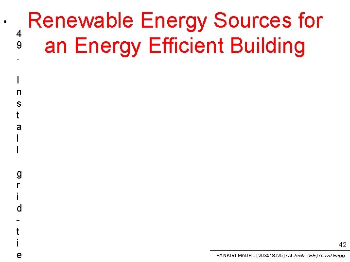  • Renewable Energy Sources for 4 9 an Energy Efficient Building. I n