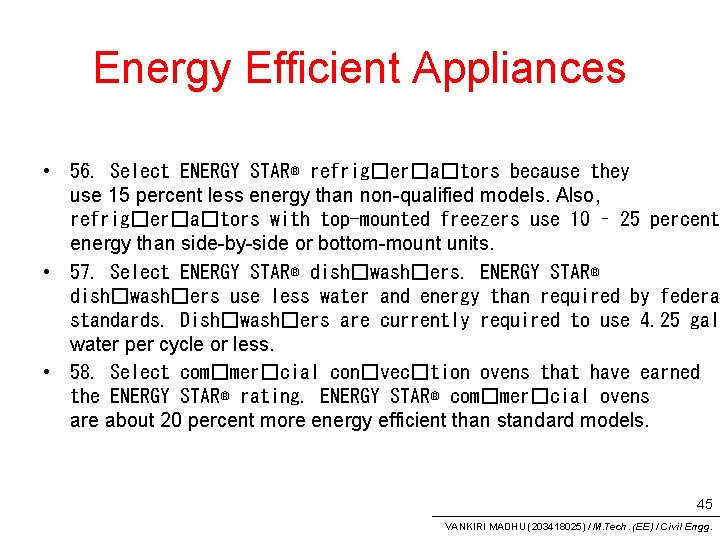 Energy Efficient Appliances • 56. Select ENERGY STAR® refrig�er�a�tors because they use 15 percent