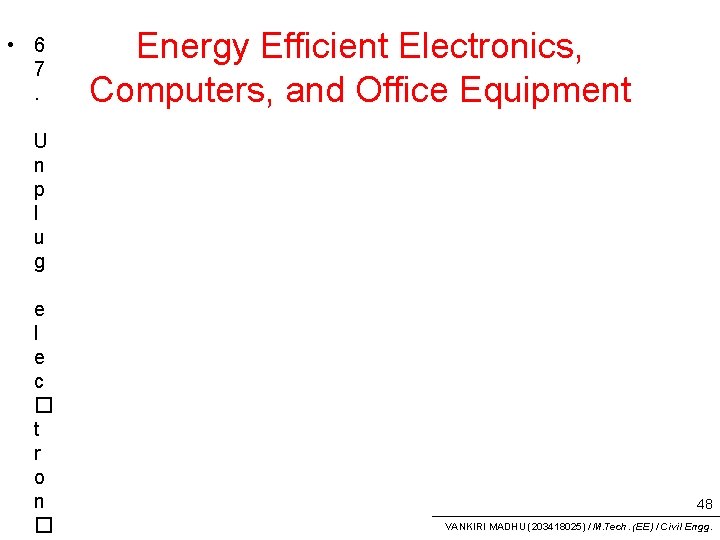 • 6 7. Energy Efficient Electronics, Computers, and Office Equipment U n p