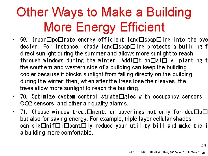 Other Ways to Make a Building More Energy Efficient • 69. Incor�po�rate energy efficient