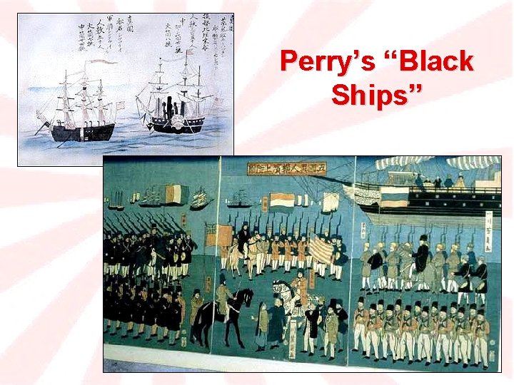 Perry’s “Black Ships” 