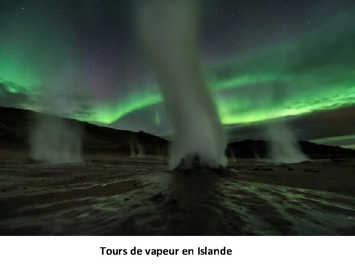 Tours de vapeur en Islande 
