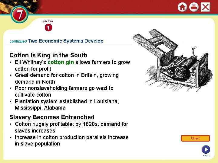 SECTION 1 continued Two Economic Systems Develop Cotton Is King in the South •