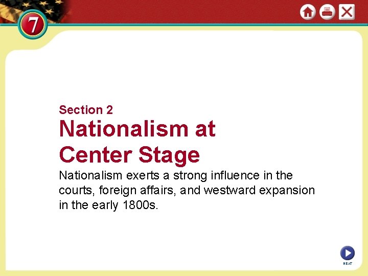 Section 2 Nationalism at Center Stage Nationalism exerts a strong influence in the courts,