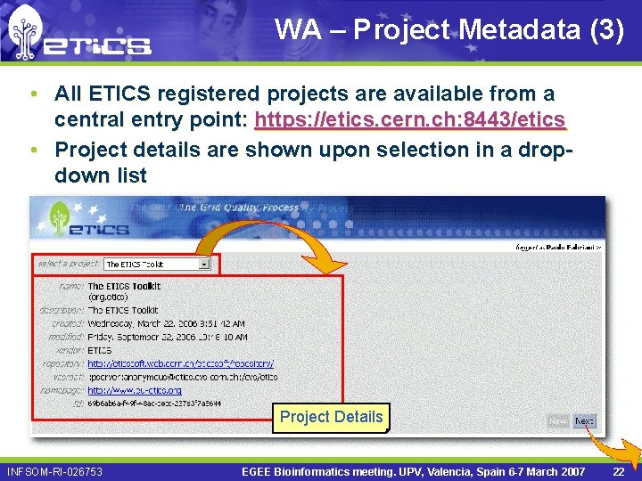 WA – Project Metadata (3) • All ETICS registered projects are available from a