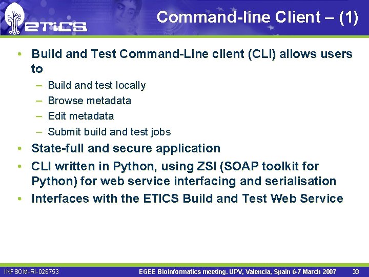 Command-line Client – (1) • Build and Test Command-Line client (CLI) allows users to