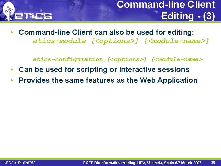 Command-line Client Editing - (3) • Command-line Client can also be used for editing: