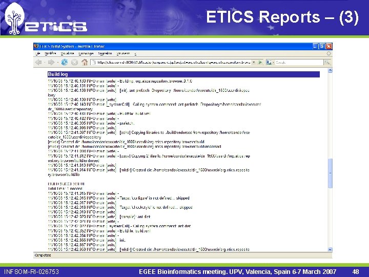 ETICS Reports – (3) INFSOM-RI-026753 EGEE Bioinformatics meeting. UPV, Valencia, Spain 6 -7 March